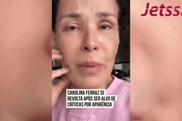 Carolina Ferraz se revolta após ser alvo de críticas por aparência
