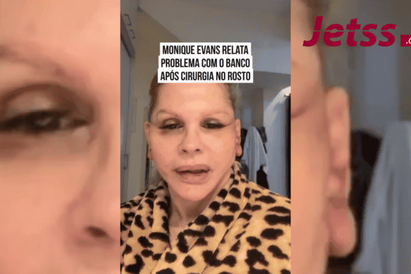 Monique Evans relata problema com o banco após cirurgia no rosto